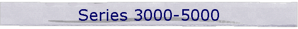 Series 3000-5000